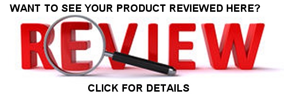 Want to see your product reviewed here? Click for details.